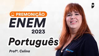 Premonição ENEM 2023 - Português - Prof. Celina Gil