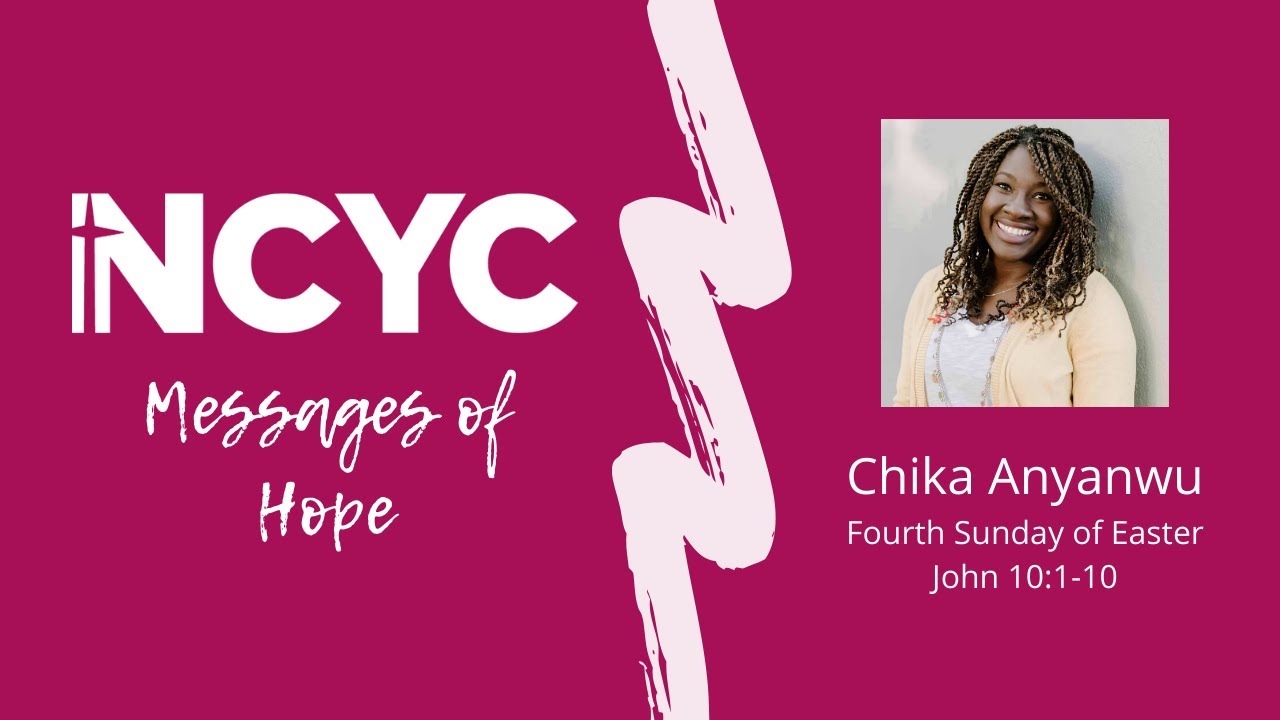 Messages Of Hope: Fourth Sunday Of Easter Reflection With Chika Anyanwu ...