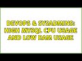 DevOps & SysAdmins: High MySQL CPU usage and low RAM usage (3 Solutions!!)