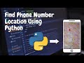 Python Project | Track Phone Number Location Using Python