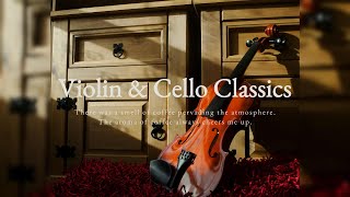 Timeless Violin \u0026 Cello Masterpieces 🎶 영원히 사랑받는 클래식