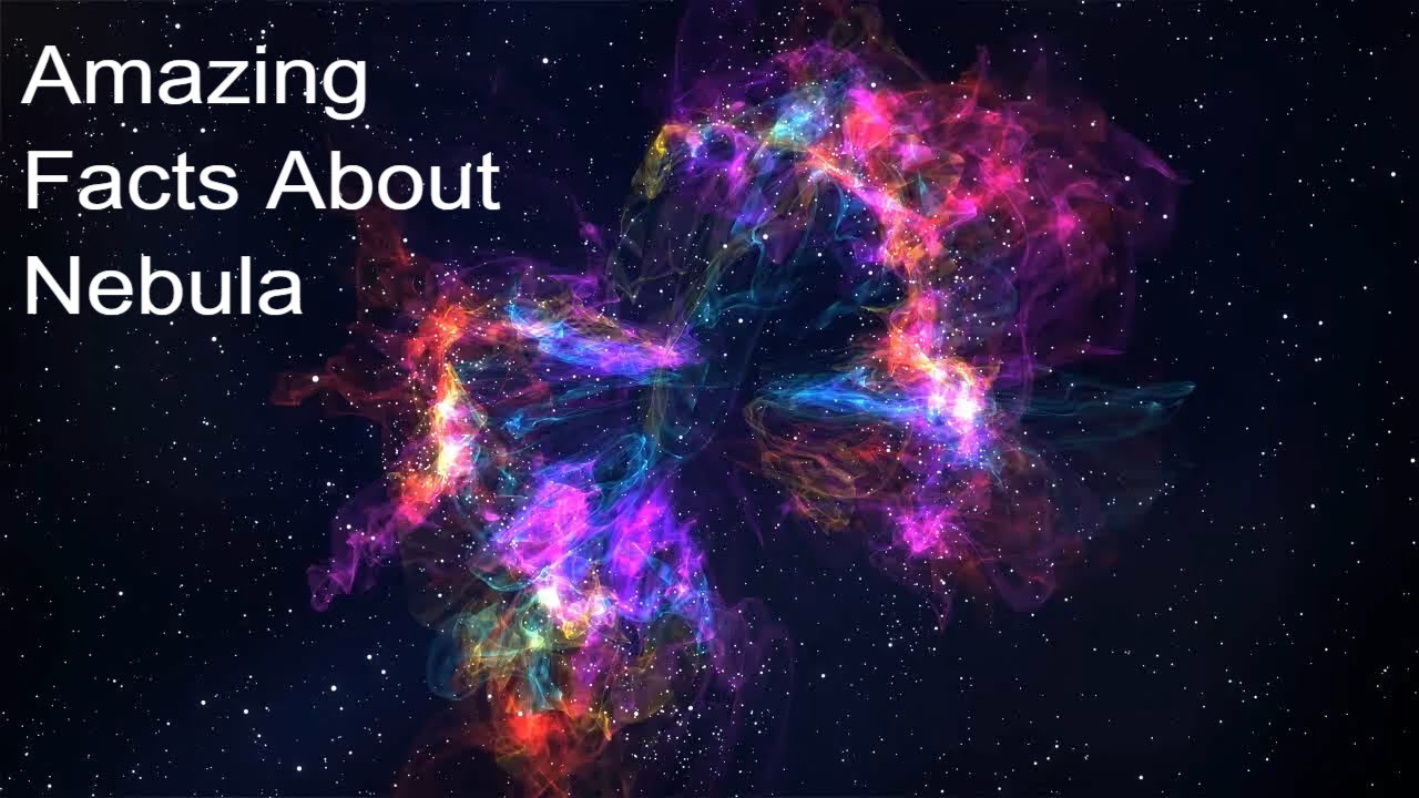 Amazing Facts About Nebulae - YouTube