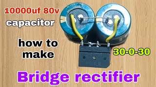 Bridge rectifier dc supply how to make 30-0-30 amplifier connection #amplifier #howtomake #dcsupply