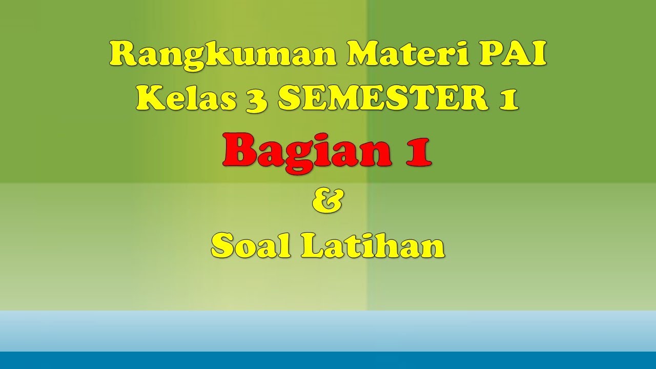 Rangkuman Materi PAI Kelas 3 Semester 1 Bagian 1 - YouTube