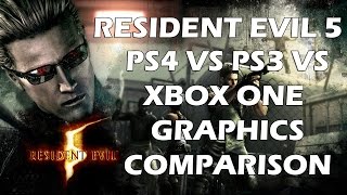 Resident Evil 5: PS4 vs PS3 vs Xbox One Graphics Comparison