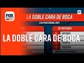 LA DOBLE CARA DE BOCA JUNIORS || FOX SPORTS RADIO