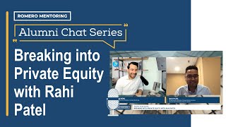 Alumni Chat Series: Breaking into Private Equity with Rahi Patel