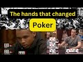 The most influential Poker Hands of all Time