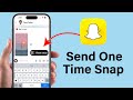 How to send one time snap on Snapchat (Android & iOS)