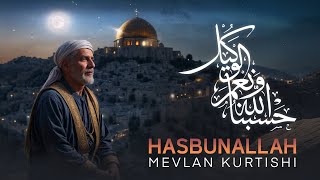 Mevlan Kurtishi - HasbunAllah (Dhikr) 2025