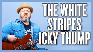 The White Stripes Icky Thump Guitar Lesson + Tutorial