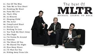 The best of Michael Learns To Rock - Michael Learns To Rock greatest hits full album