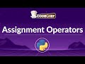 Assignment & Augmented Assignment Operators in Python | Python Basics Tutorial | CodeChef