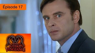 Entre justice et vengeance - EP 17