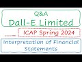 Q&A Dall-E Limited (ICAP Spring 2024) | Interpretation of Financial Statements (FR291)