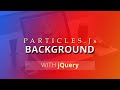 How to create an awesome background using jQuery plugin Particles.js | Particles.js tutorial