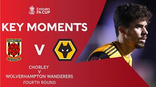 Chorley v Wolverhampton Wanderers | Key Moments | Fourth Round | Emirates FA Cup 2020-21