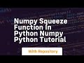 Numpy squeeze function in python numpy python tutorial