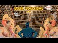 PAREL WORKSHOP 2024 | MUMBAI MOST FAMOUS GANPATI WORKSHOP | MUMBAI GANPATI 2024🙏🏻