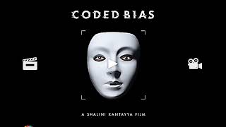 CODED BIAS - A Film by Shalini Kantayya - [ NETFLIX ]
