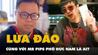 Mr.Hunter bị bắt với Mr Pips Phó Đức Nam trong vụ lừa đảo tài chính 5.000 tỉ là ai?