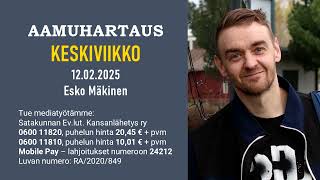 Aamuhartaus keskiviikko 12.02.2025 - Esko Mäkinen