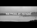 bizz batu ft. seb czapa nie tylko by patrzeć