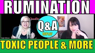 Rumination After Narcissistic Abuse, Empaths, Toxic Parents, Effects on Our Adult Lives, Plus Q&A