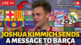 🚨URGENT! JOSHUA KIMMICH SENDS A MESSAGE TO BARCELONA AFTER THE MATCH AGAINST REAL MADRID! BARÇA NEWS