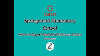 Springwood Elementary School-Canvas Observer Pairing Code Tutorial