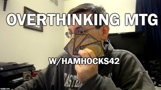 The Overthinking MTG Podcast: 42 HamHocks42 and Ilharg the Raze Boar