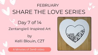 Beginner Zentangle© - Share the Love - Day 7 - Lena