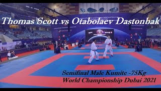 Thomas Scott vs Otabolaev Dastonbak | Semifinal Male Kumite -75Kg | World Championship |Dubai 2021|