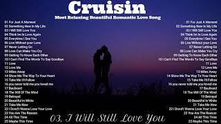 Cruisin Most Relaxing Beautiful Romantic Love Song Nonstop Collection || Live Background