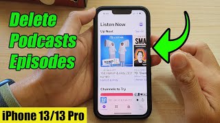 iPhone 13/13 Pro: How to Delete Podcasts Episodes