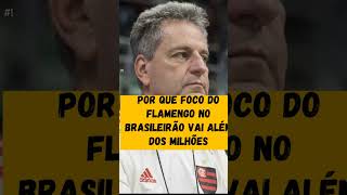 Por que foco do Flamengo no Brasileirão vai além dos milhões #flamengo #ultimasnoticias #vamosflam