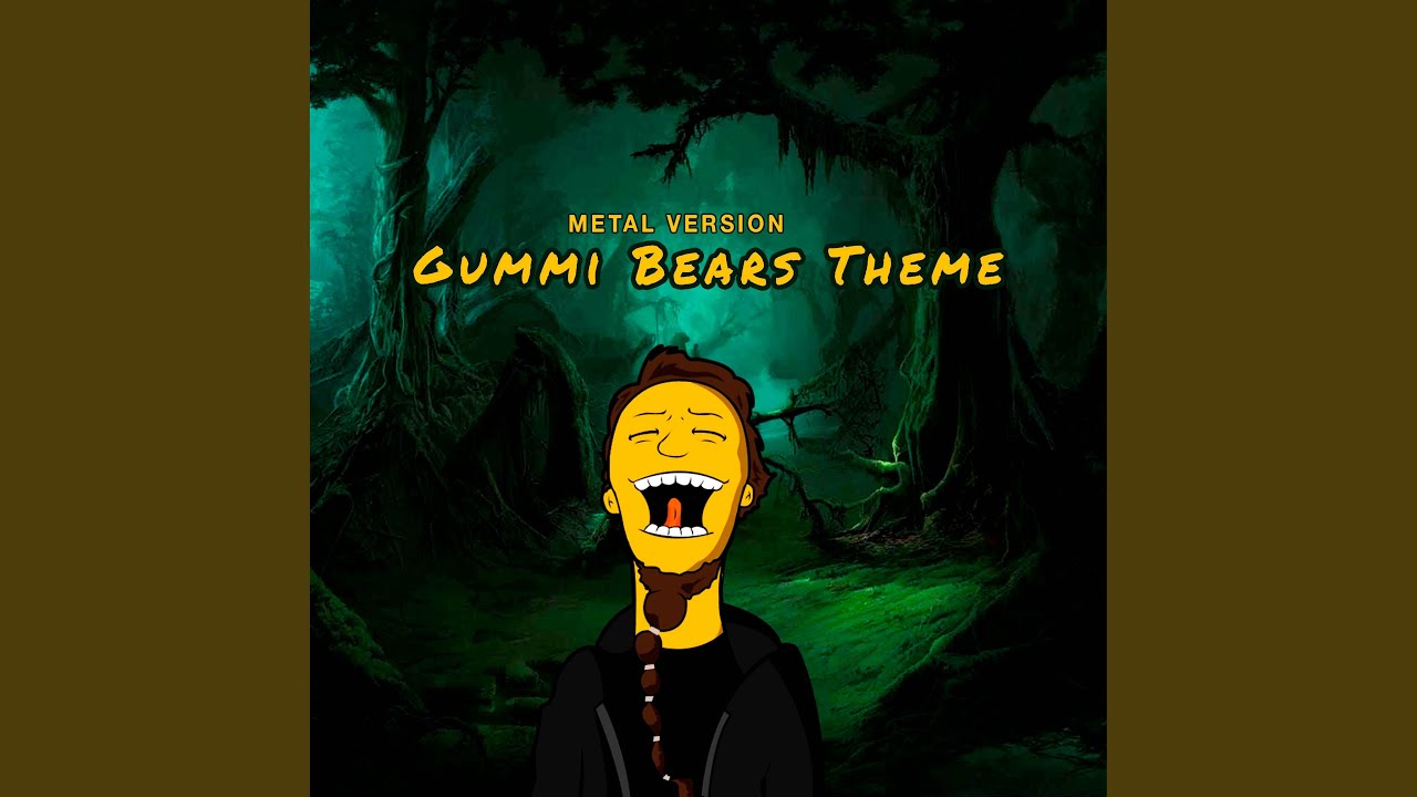 Gummi Bears Theme Metal Version Youtube Music