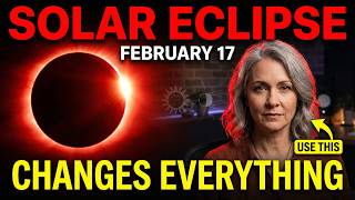Solar ECLIPSE on February 17th Changes EVERYTHING! (Use This to Your Advantage)