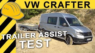 Neuer VW CRAFTER - Anhänger für Anfänger? Was kann der Trailer Assist im Crafter 4Motion ()?