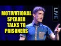 A Motivational Speaker gives a Talk to Prisoners - Live Sketch Comedy