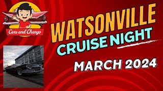 Watsonville Cruise Night March 2024