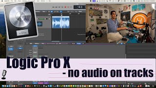 how to fix logic pro x, no audio on tracks - no audio on logic pro x tracks