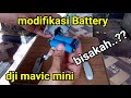 modifikasi Battery dji mavic mini dengan battery bekas laptop