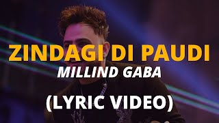 Zindagi Di Paudi - Millind Gaba [LYRICS] // hindi romantic songs • Milind gaba  lyrics • love songs