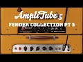 AMPLITUBE 5 - FENDER COLLECTION PT 3 - ATMOSPHERE AMBIENCE AND TWEED DELIGHT