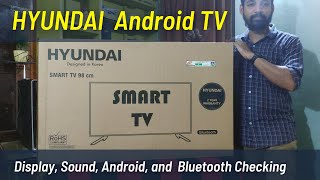 In Depth Full Review with the Unboxing of the Hyundai smart Led tv (sound,video test,display)...!!??