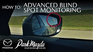 HOW TO: Use Blind Spot Monitoring - Park Mazda