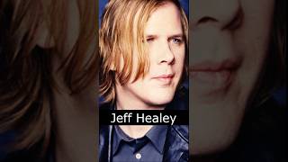 The Life and Death of Jeff Healey