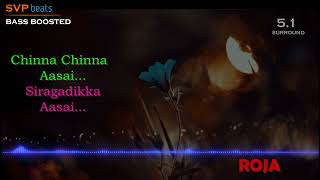 Chinna Chinna Aasai ~ ROJA ~ A.R.Rahman 🎼 5.1 SURROUND 🎧 BASS BOOSTED 🎧 SVP Beats