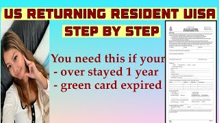 US RETURNING RESIDENT VISA DS -117 | HOW TO APPLY? STEP BY STEP/ FEES / TIMEFRAME